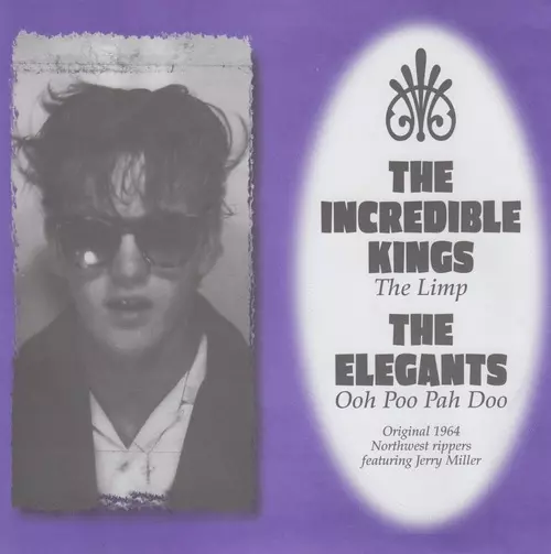 INCREDIBLE KINGS / ELEGANTS / THE LIMP / OOH POO PAH DOO (SPLIT 7")