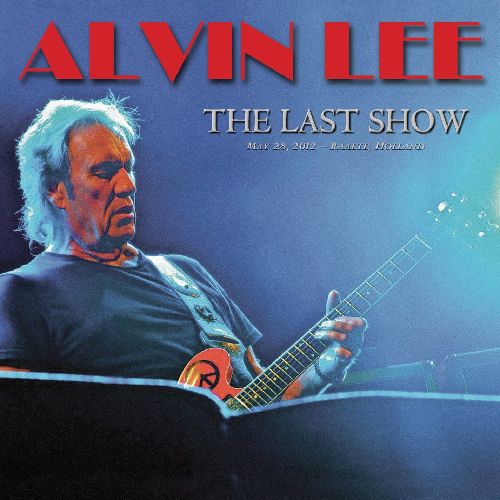 ALVIN LEE / アルヴィン・リー / LAST SHOW