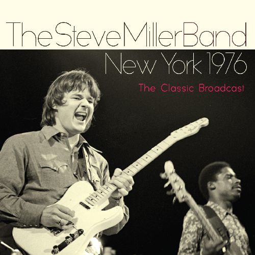STEVE MILLER BAND / スティーヴ・ミラー・バンド / NEW YORK 1976