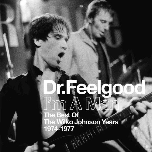 DR. FEELGOOD / ドクター・フィールグッド / I'M A MAN: THE BEST OF WILKO JOHNSON YEARS 1974-1977 (CD)