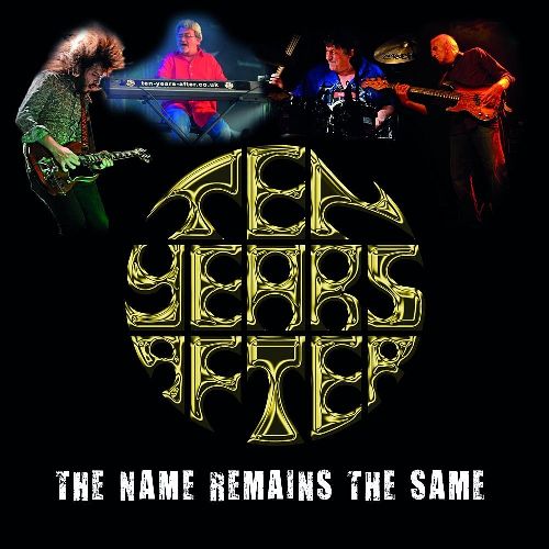 TEN YEARS AFTER / テン・イヤーズ・アフター / THE NAME REMAINS THE SAME