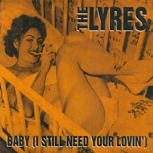 LYRES / ライヤーズ / BABY (I STILL NEED YOUR LOVIN') / GETTING' PLENTY OF LOVIN'