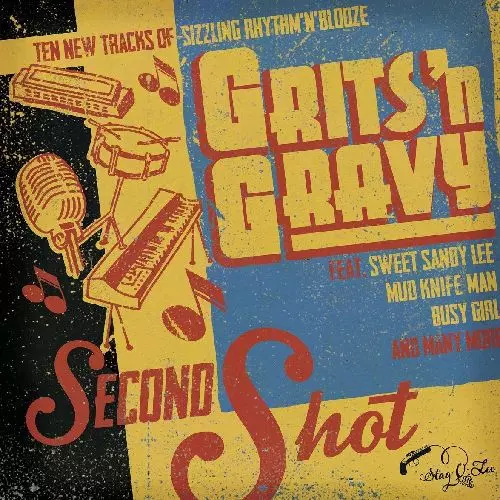 GRITS 'N GRAVY / SECOND SHOT