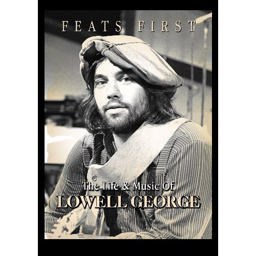 LOWELL GEORGE / ローウェル・ジョージ / FEATS FIRST