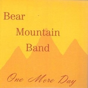 BEAR MOUNTAIN BAND / ONE MORE DAY
