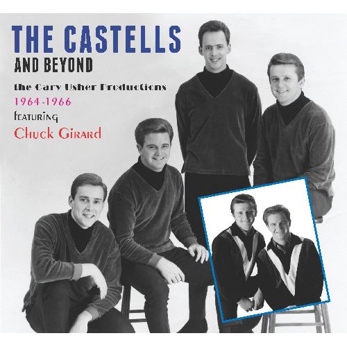CASTELLS & BEYOND / THE GARY ASHER PRODUCTIONS 1964-1966 FEATURING CHUCK GIRARD