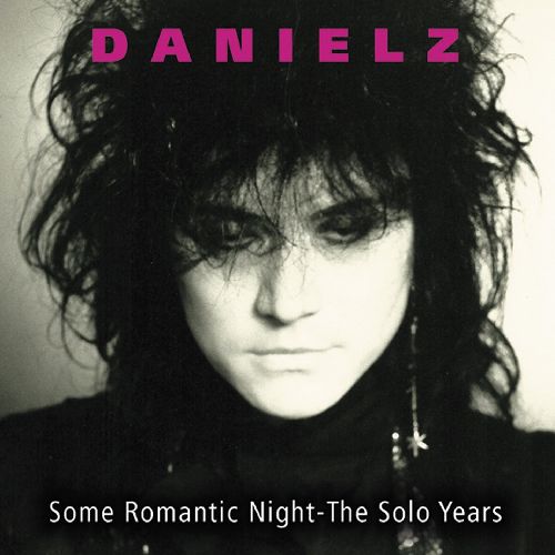 DANIELZ / SOME ROMANTIC NIGHT-THE SOLO YEARS