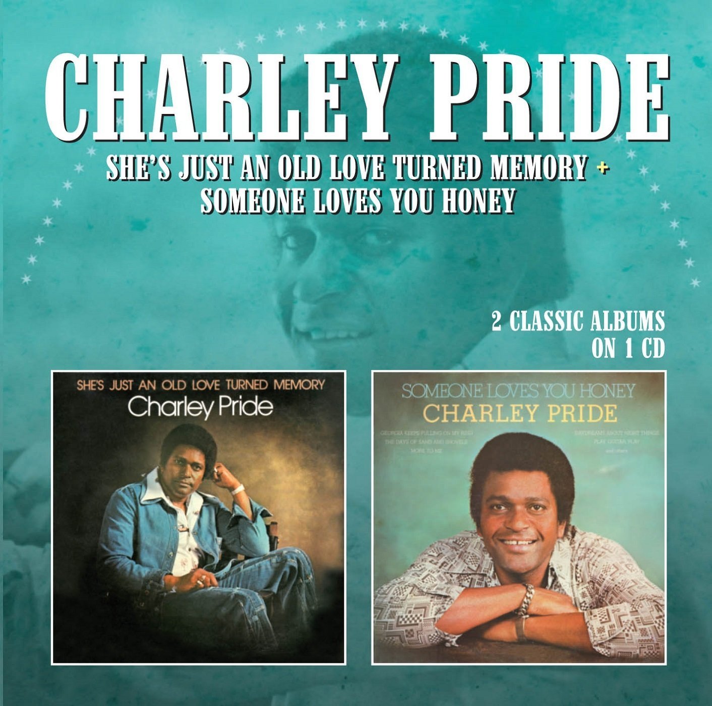CHARLEY PRIDE / チャーリー・プライド / SHE'S JUST AN OLD LOVE TURNED MEMORY / SOMEONE LOVES YOU HONEY (1CD)