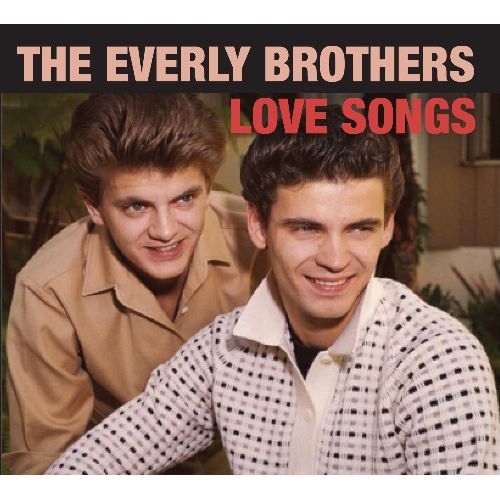 EVERLY BROTHERS / エヴァリー・ブラザース / LOVE SONGS