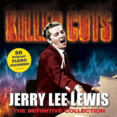 JERRY LEE LEWIS / ジェリー・リー・ルイス / KILLER CUTS - THE DEFINITIVE COLLECTION (2CD)