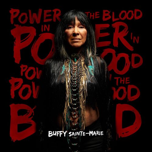 BUFFY SAINTE-MARIE / バフィー・セントメリー / POWER IN THE BLOOD
