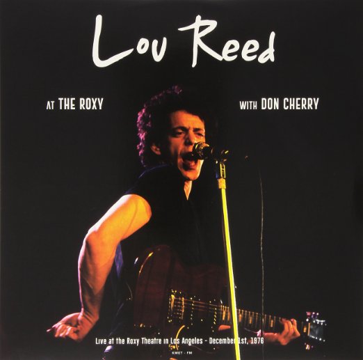 LOU REED / ルー・リード / LIVE AT THE ROXY WITH DON CHERRY: LIVE AT THE ROXY THEATRE IN LOS ANGELES - DECEMBER 1ST, 1976 (2LP)