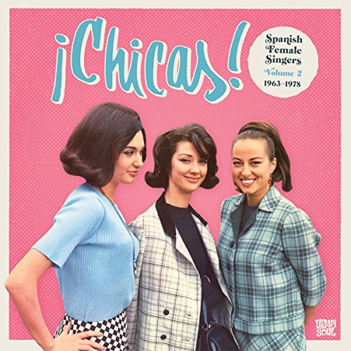 V.A. (GIRL POP/FRENCH POP) / CHICAS! VOL 2: SPANISH FEMALE SINGERS 1963-1978 (2LP)