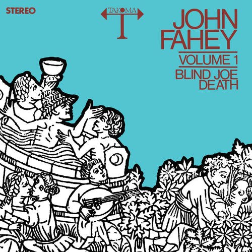 JOHN FAHEY / ジョン・フェイヒイ / BLIND JOE DEATH VOLUME 1 (180G LP)