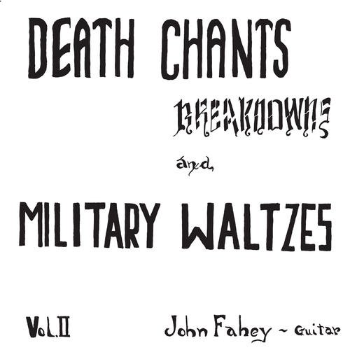 JOHN FAHEY / ジョン・フェイヒイ / DEATH CHANTS, BREAKDOWNS, AND MILITARY WALTZES (180G LP)