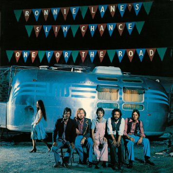 RONNIE LANE'S SLIM CHANCE / ロニー・レイン&スリム・チャンス / ONE FOR THE ROAD (180G LP)