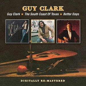 GUY CLARK / ガイ・クラーク / GUY CLARK / THE SOUTH COAST OF TEXAS / BETTER DAYS (2CD)