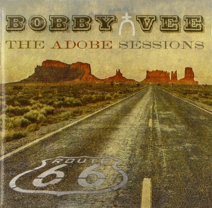 BOBBY VEE / ボビー・ヴィー / THE ADOBE SESSIONS
