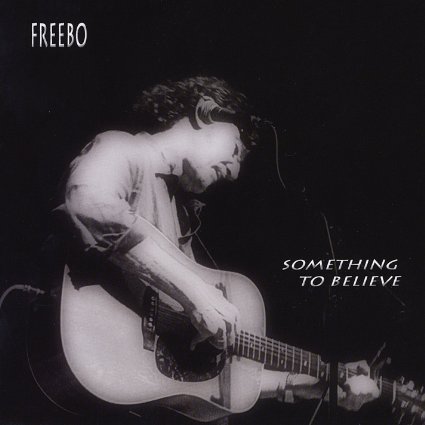 FREEBO / フリーボ / SOMETHING TO BELIEVE