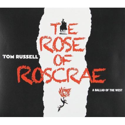 TOM RUSSELL / トム・ラッセル / ROSE OF ROSCRAE