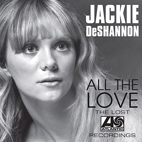 JACKIE DESHANNON / ジャッキー・デシャノン / ALL THE LOVE THE LOST ATLANTIC RECORDINGS