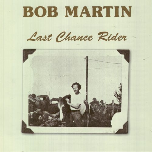 BOB MARTIN / ボブ・マーティン / LAST CHANCE RIDER