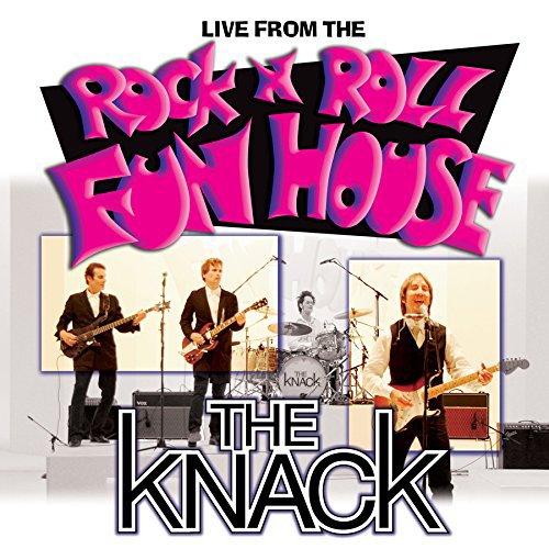 KNACK / ザ・ナック / LIVE FROM THE ROCK 'N' ROLL FUN HOUSE