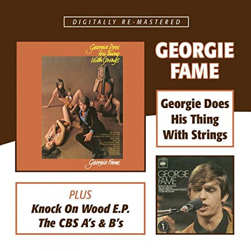 GEORGIE FAME / ジョージィ・フェイム / GEORGIE DOES HIS THING WITH STRINGS / KNOCK ON WOOD E.P. / THE CBS A'S AND B'S