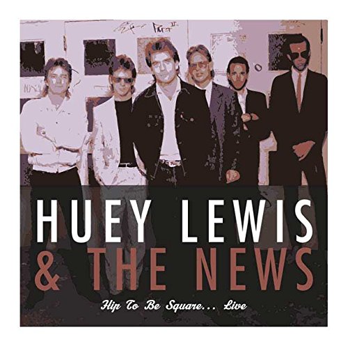 HUEY LEWIS & THE NEWS / ヒューイ・ルイス&ザ・ニュース / HIP TO BE SQUARE... LIVE (CD)