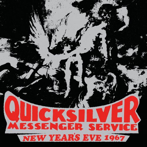 QUICKSILVER MESSENGER SERVICE / クイック・シルバー・メッセンジャー・サービス / NEW YEAR'S EVE 1967