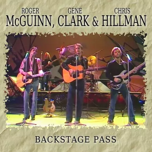 MCGUINN, CLARK & HILLMAN / マッギン,クラーク&ヒルマン  / BACKSTAGE PASS