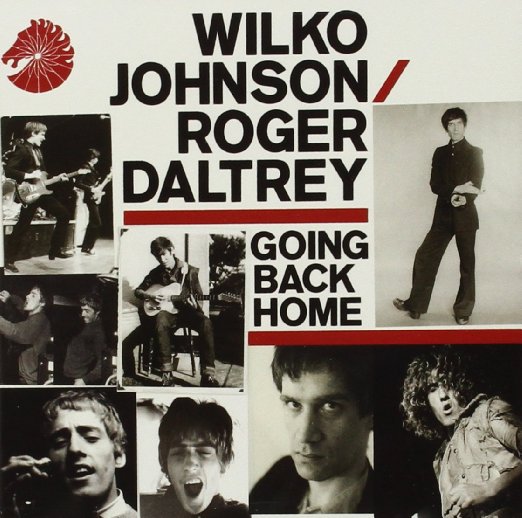 WILKO JOHNSON / ROGER DALTREY / ウィルコ・ジョンソン&ロジャー・ダルトリー / GOING BACK HOME (JEWEL CASE)