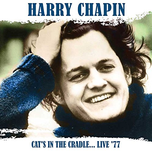 HARRY CHAPIN / ハリー・チェイピン / CAT'S IN THE CRADLE - LIVE '77 (2CD)