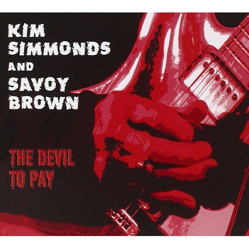 KIM SIMMONDS & SAVOY BROWN / DEVIL TO PAY