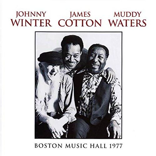 JOHNNY WINTER, MUDDY WATERS & JAMES COTTON / BOSTON MUSIC HALL 1977 (180G 2LP)