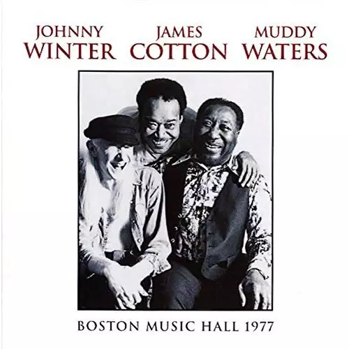JOHNNY WINTER, MUDDY WATERS & JAMES COTTON / BOSTON MUSIC HALL 1977 (180G 2LP)