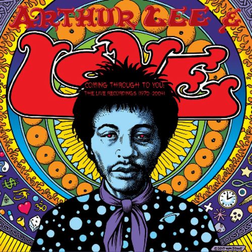 ARTHUR LEE & LOVE / COMING THRU TO YOU: THE LIVE RECORDINGS (1970-2004)