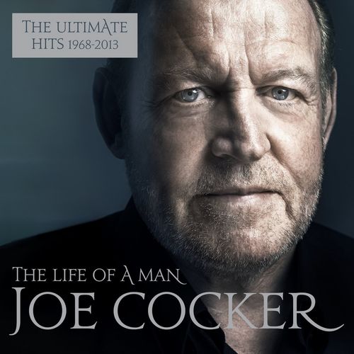 THE LIFE OF A MAN - THE ULTIMATE HITS 1968 - 2013/JOE COCKER/ジョー・コッカー｜OLD  ROCK｜ディスクユニオン・オンラインショップ｜diskunion.net