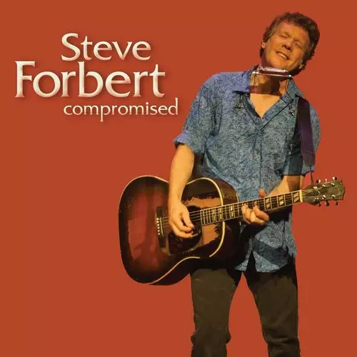 STEVE FORBERT / スティーヴ・フォーバート / COMPROMISED