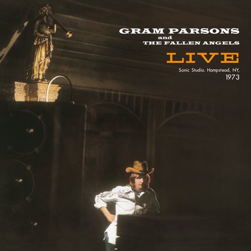 GRAM PARSONS & THE FALLEN ANGELS / グラム・パーソンズ&ザ・フォールン・エンジェルス / LIVE IN SONIC STUDIO. HAMPSTEAD, NY, 1973 (180G LP)