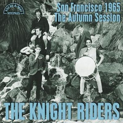 KNIGHT RIDERS / SAN FRANCISCO 1965 - THE AUTUMN SESSION (LP)