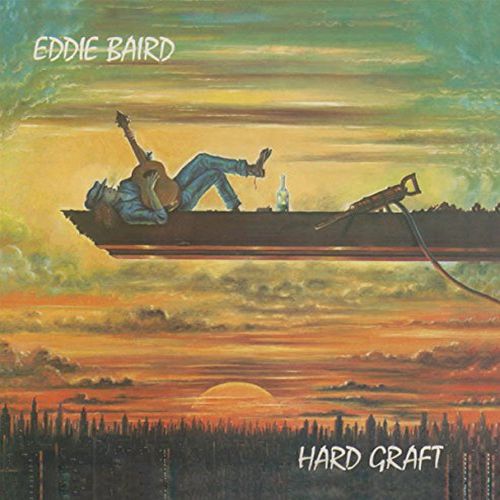 EDDIE BAIRD / HARD GRAFT