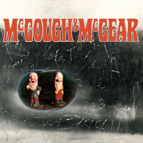 MCGOUGH & MCGEAR / マッゴー&マクギア / MCGOUGH & MCGEAR: REMASTERED AND EXPANDED EDITION (2CD)