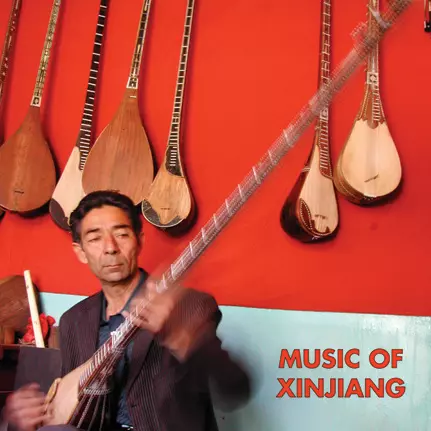 V.A. (SUBLIME FREQUENCIES) / MUSIC OF XINJIANG: UYGHUR AND KAZAKH MUSIC FROM NORTHWEST XINJIANG (CHINA)