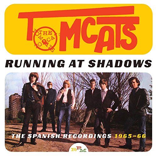 TOMCATS / RUNNING AT SHADOWS: THE SPANISH RECORDINGS 1965-66