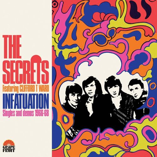 THE SECRETS FEATURING CLIFFORD T. WARD / INFATUATION: SINGLES AND DEMOS 1966-68