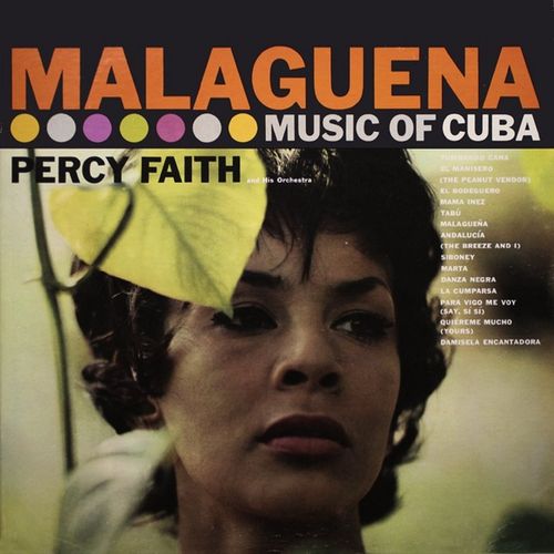 PERCY FAITH / パーシー・フェイス / MALAGUENA - THE MUSIC OF CUBA / KISMET: MUSIC FROM THE BROADWAY PRODUCTION