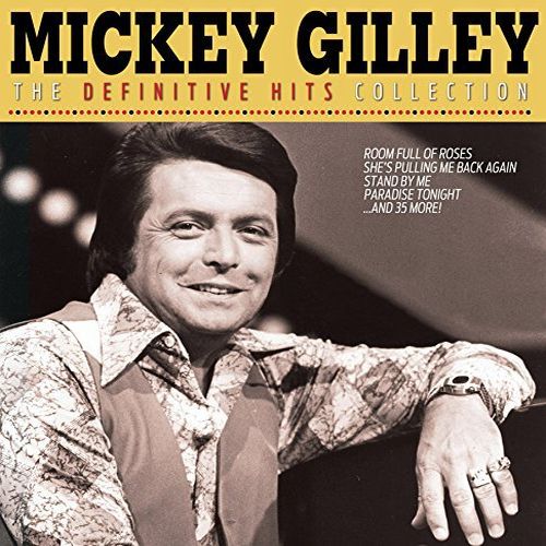 MICKEY GILLEY / THE DEFINITIVE HITS COLLECTION