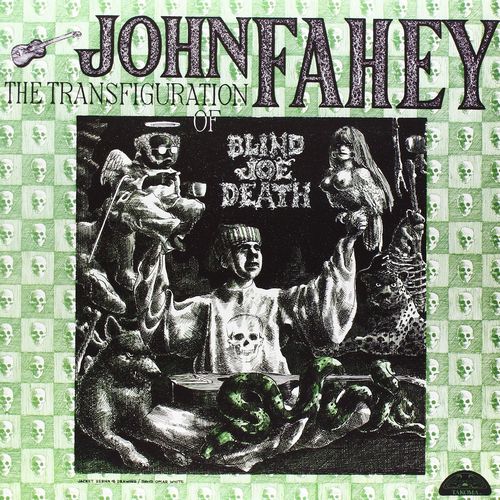 JOHN FAHEY / ジョン・フェイヒイ / THE TRANSFIGURATION OF BLIND JOE DEATH (180G LP)