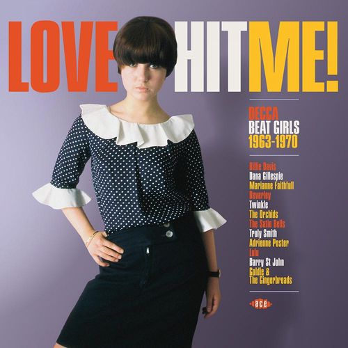 V.A. (ACE BEAT GIRLS) / LOVE HIT ME! - DECCA BEAT GIRLS 1963-1970 (180G LP)